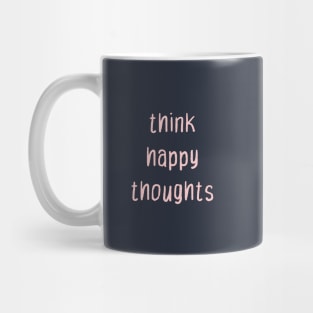 Think Happy Thoughts Millennial Pink Mug